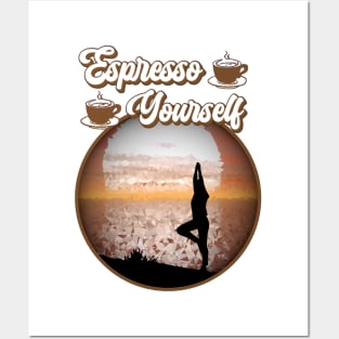 espresso yourself Posters and Art